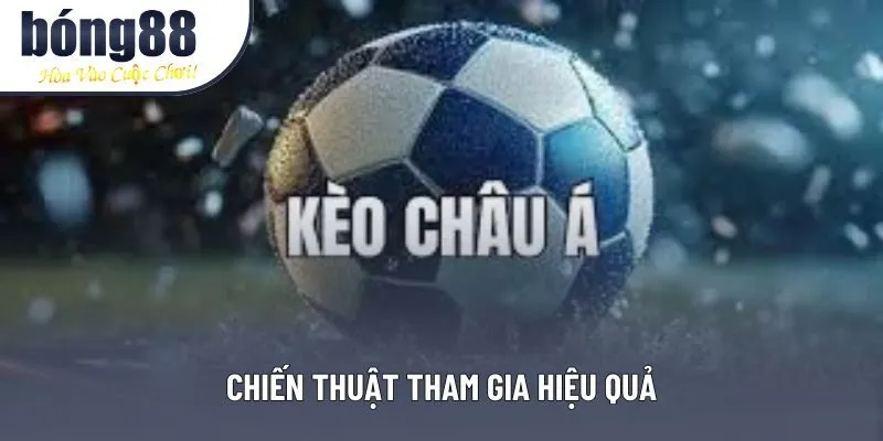 Chiến thuật tham gia hiệu quả
