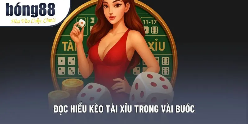 Đọc hiểu kèo tài xỉu trong vài bước