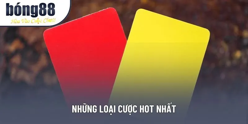 Những loại cược hot nhất